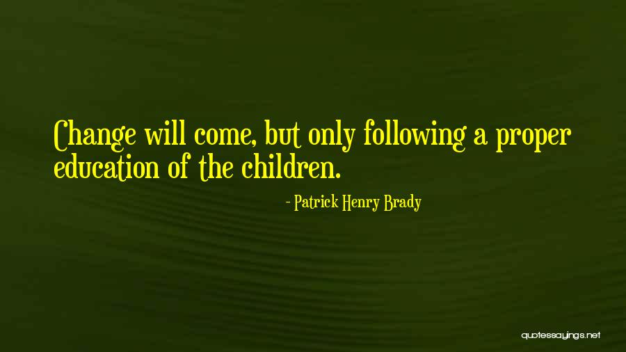 Malininas Quotes By Patrick Henry Brady Malininas Quotes By Patrick Henry Brady