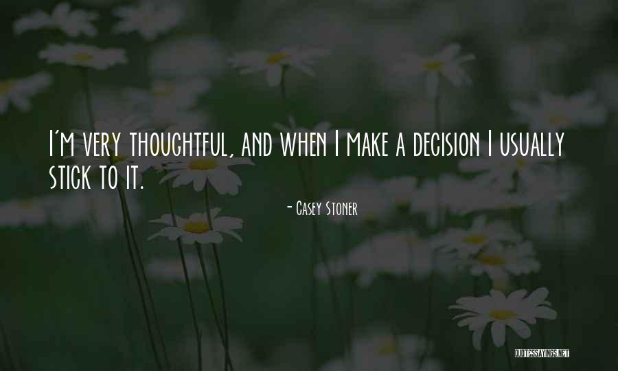 Maliwanag Kasingkahulugan Quotes By Casey Stoner Maliwanag Kasingkahulugan Quotes By Casey Stoner