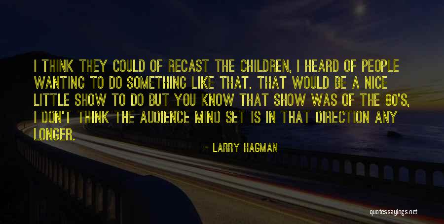 Maljevic Slikar Quotes By Larry Hagman Maljevic Slikar Quotes By Larry Hagman