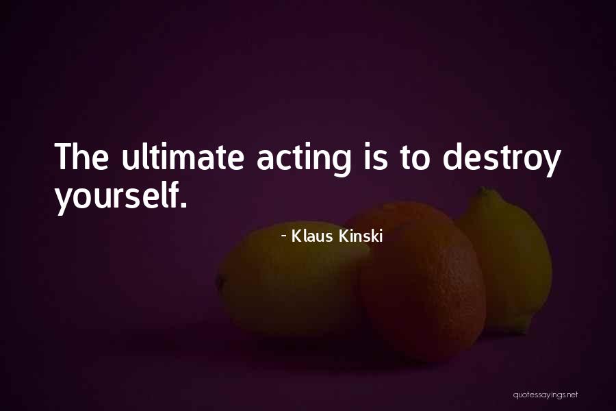 Malkiat Muk Quotes By Klaus Kinski Malkiat Muk Quotes By Klaus Kinski