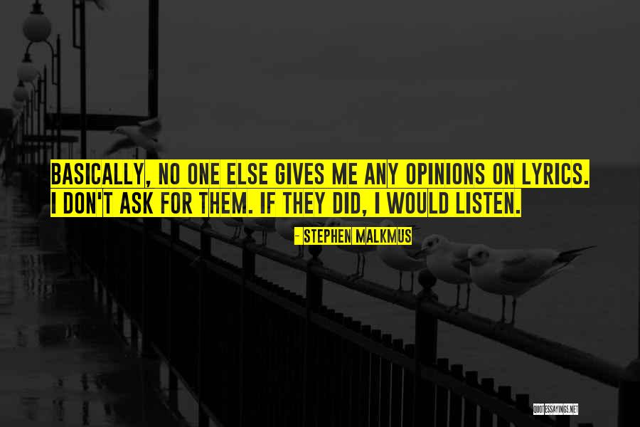 Malkmus Stephen Quotes By Stephen Malkmus Malkmus Stephen Quotes By Stephen Malkmus