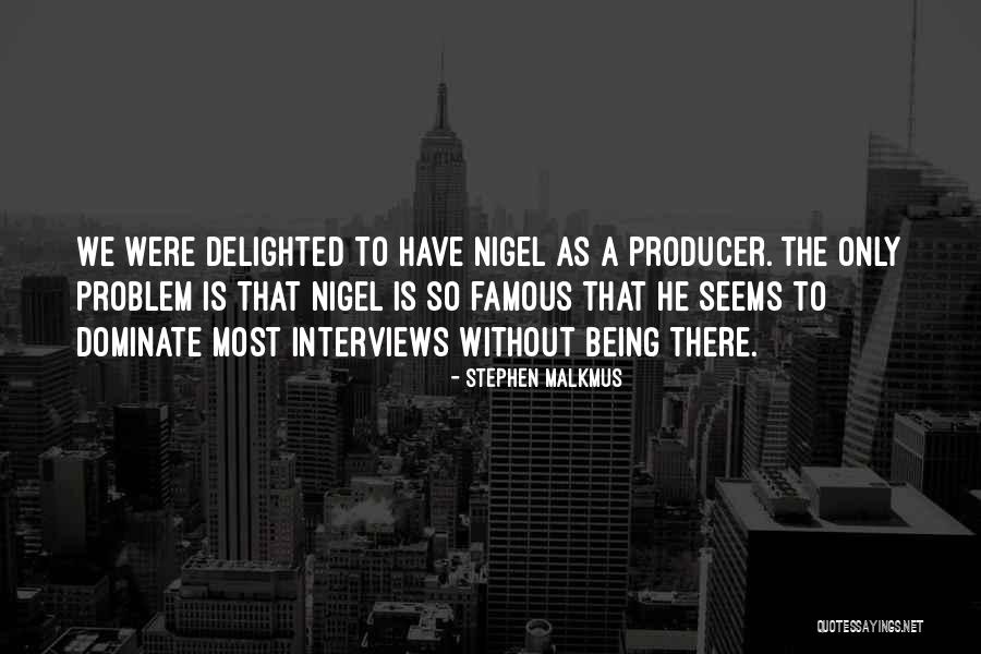 Malkmus Stephen Quotes By Stephen Malkmus Malkmus Stephen Quotes By Stephen Malkmus