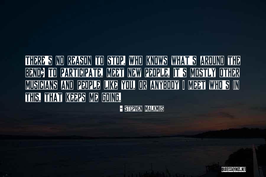 Malkmus Stephen Quotes By Stephen Malkmus Malkmus Stephen Quotes By Stephen Malkmus
