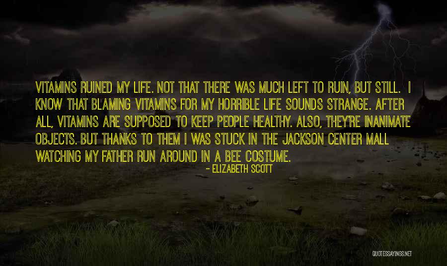 Mall All Quotes By Elizabeth Scott Mall All Quotes By Elizabeth Scott