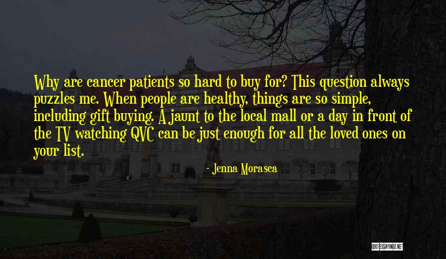 Mall All Quotes By Jenna Morasca Mall All Quotes By Jenna Morasca