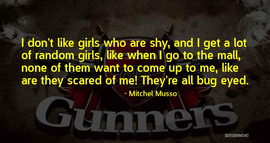 Mall All Quotes By Mitchel Musso Mall All Quotes By Mitchel Musso