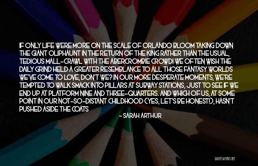 Mall All Quotes By Sarah Arthur Mall All Quotes By Sarah Arthur