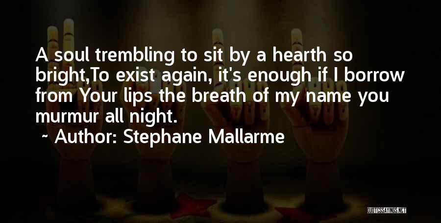 Mallarme Quotes By Stephane Mallarme