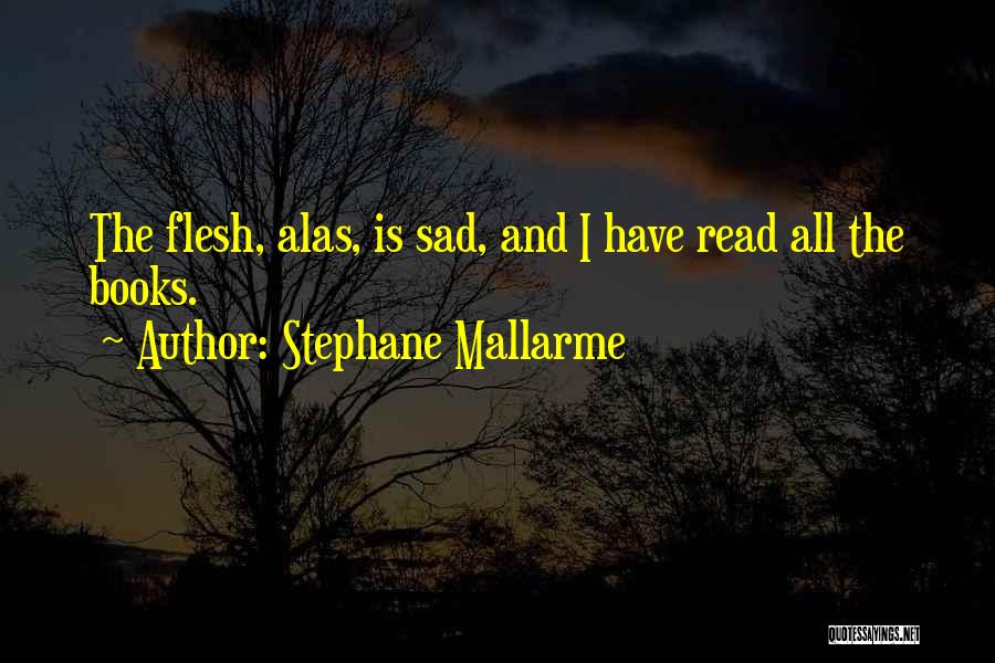 Mallarme Quotes By Stephane Mallarme