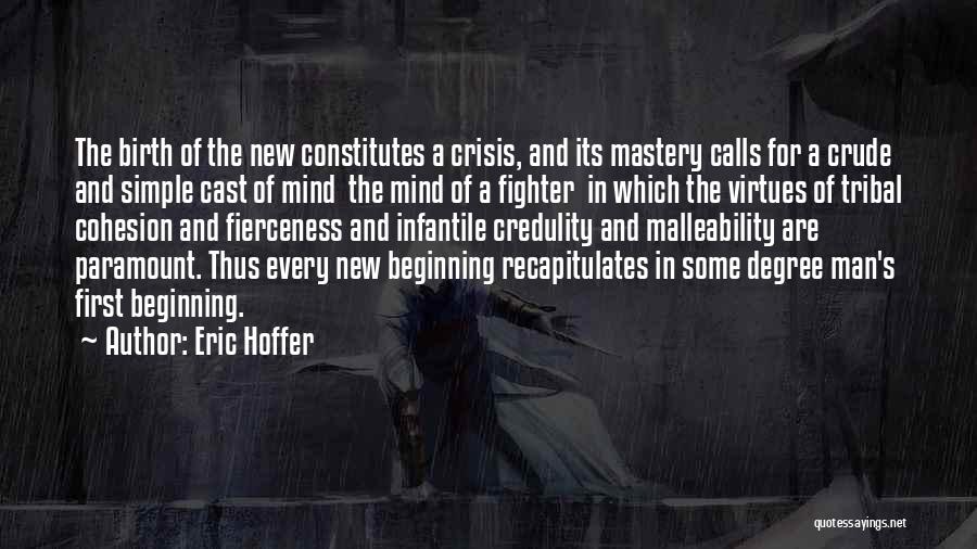 Malleability Quotes By Eric Hoffer