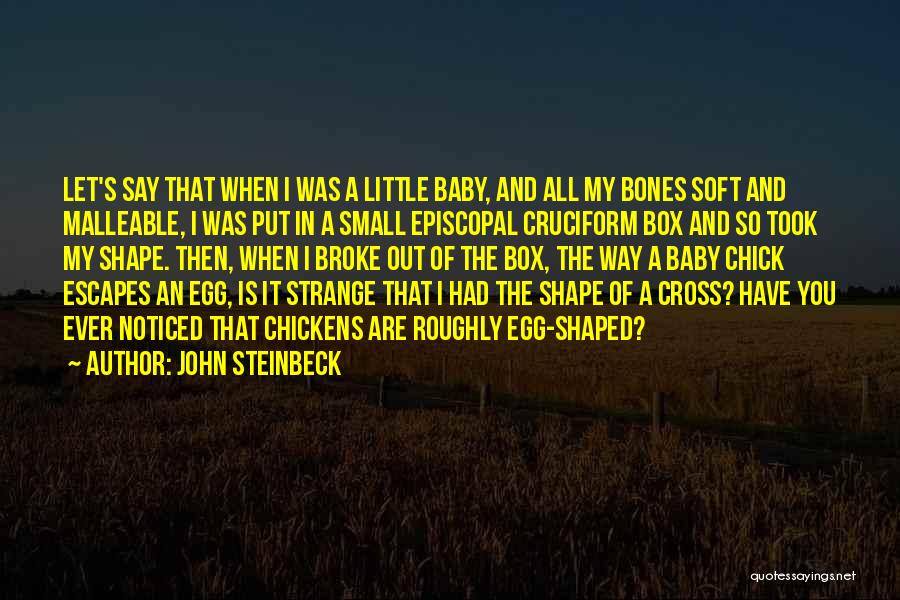 Malleable Quotes By John Steinbeck