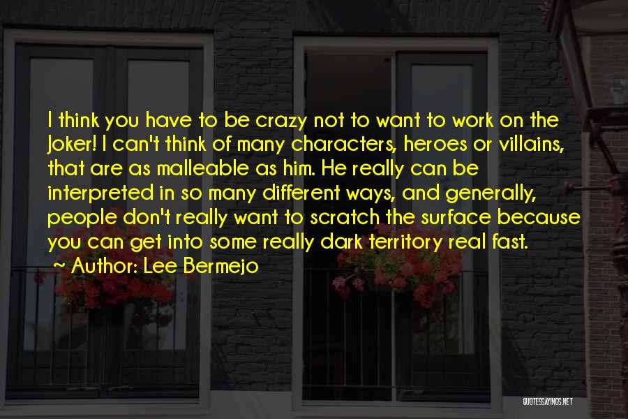 Malleable Quotes By Lee Bermejo