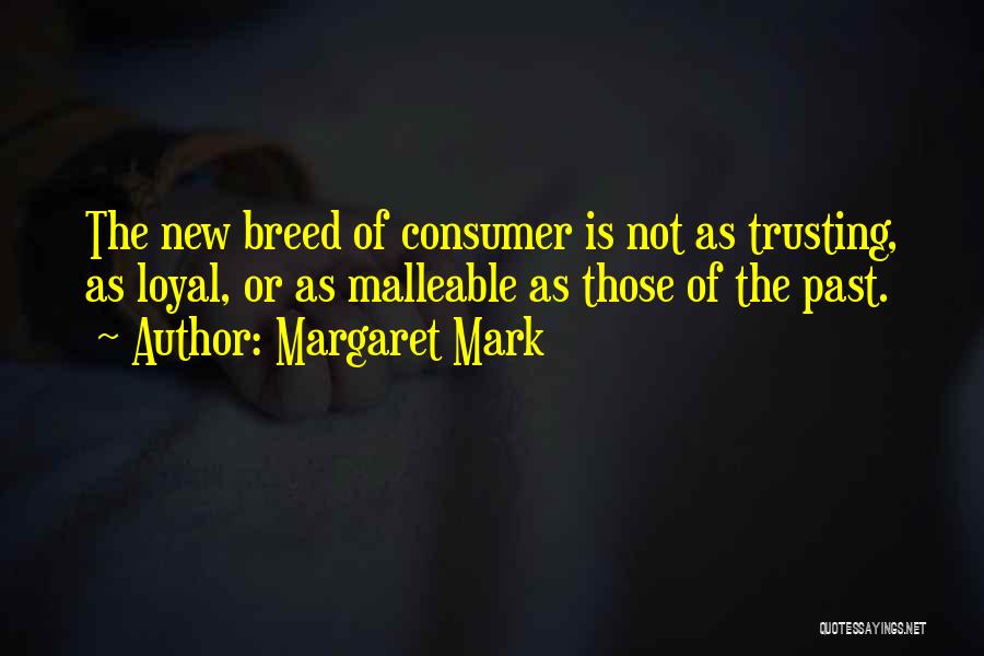 Malleable Quotes By Margaret Mark