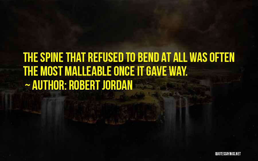 Malleable Quotes By Robert Jordan