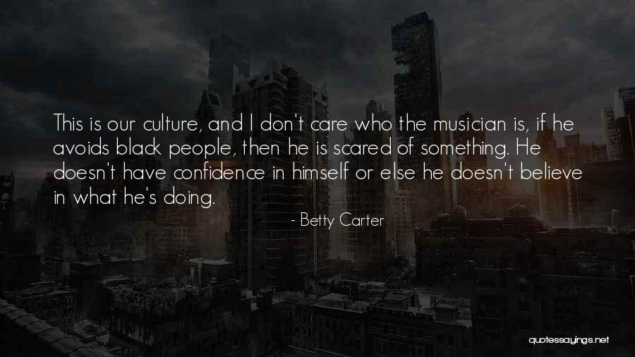 Mallence Quotes By Betty Carter Mallence Quotes By Betty Carter