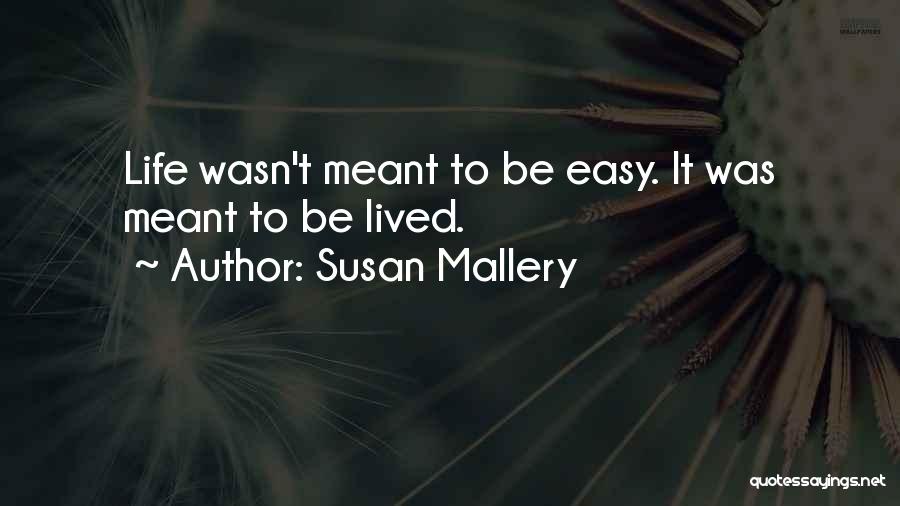 Mallery Quotes By Susan Mallery