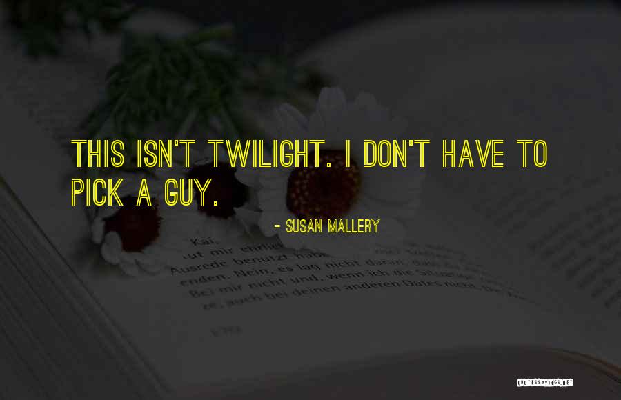 Mallery Quotes By Susan Mallery