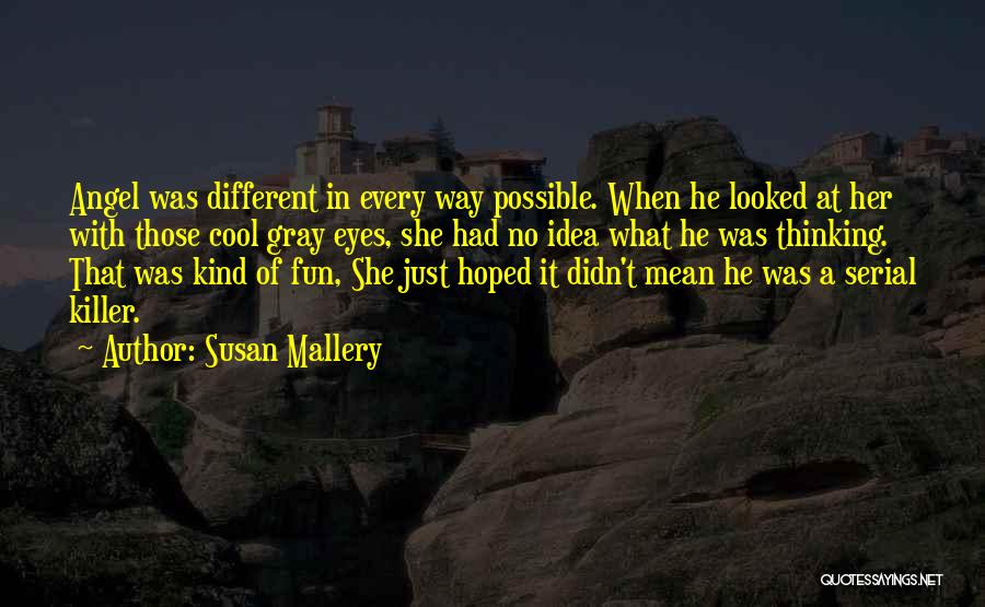 Mallery Quotes By Susan Mallery