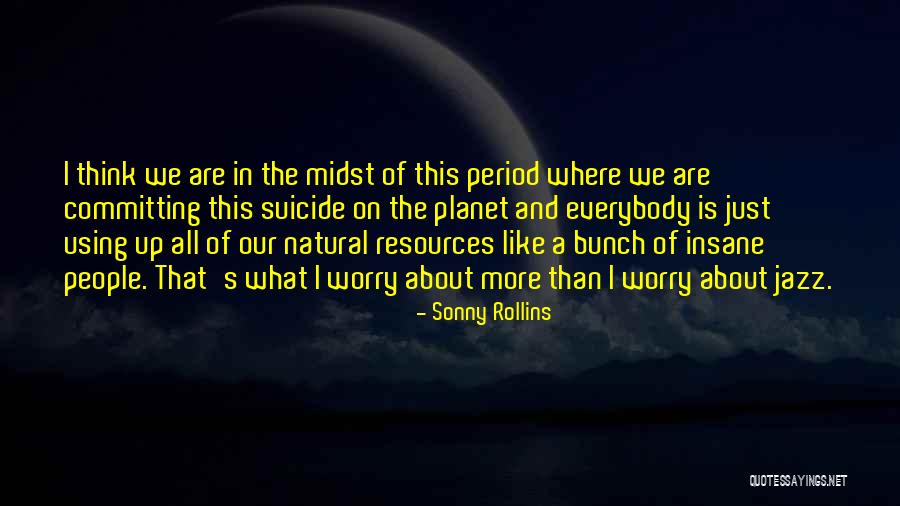 Mallian Campaign Quotes By Sonny Rollins Mallian Campaign Quotes By Sonny Rollins