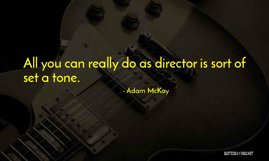 Mallinckrodt Careers Quotes By Adam McKay Mallinckrodt Careers Quotes By Adam McKay