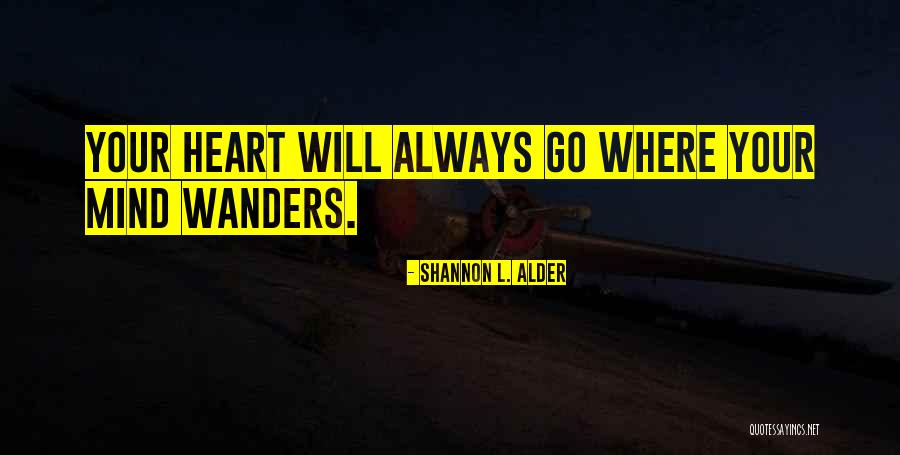 Mallis Quotes By Shannon L. Alder Mallis Quotes By Shannon L. Alder