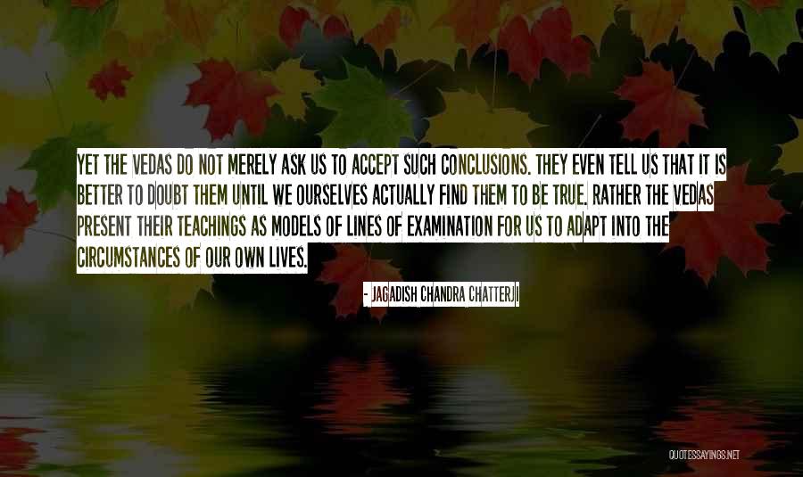 Mallory Keaton Quotes By Jagadish Chandra Chatterji Mallory Keaton Quotes By Jagadish Chandra Chatterji