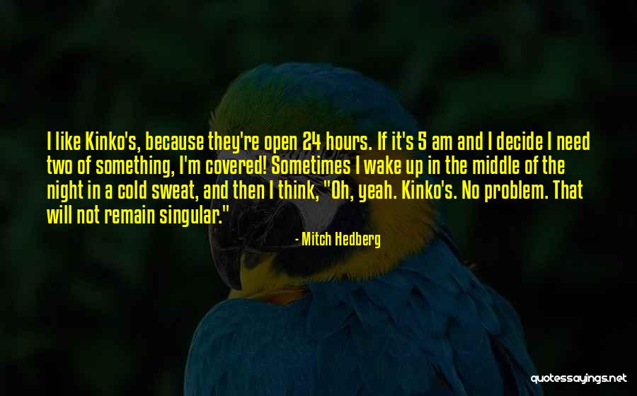 Mallory Keaton Quotes By Mitch Hedberg Mallory Keaton Quotes By Mitch Hedberg