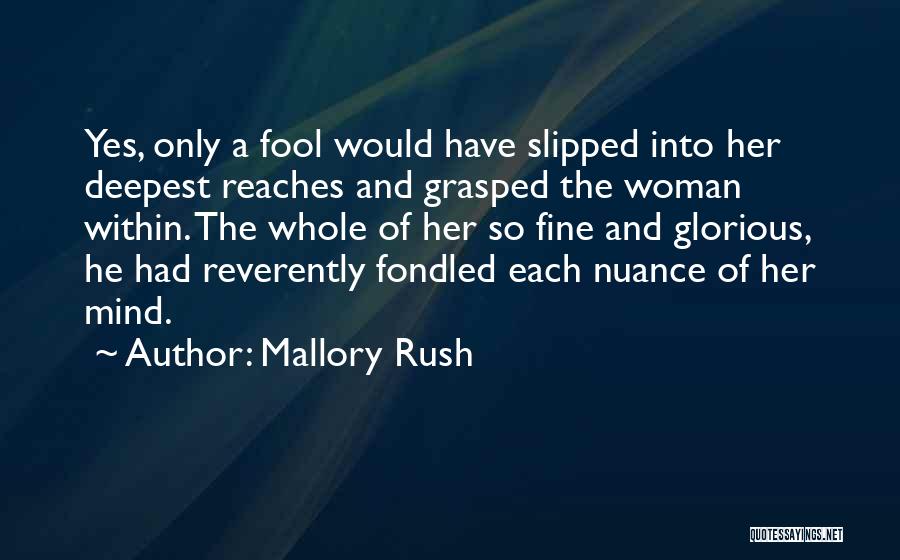 Mallory Rush Quotes 1579092