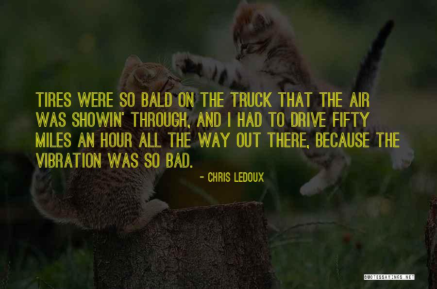 Mallozzi Mickela Quotes By Chris LeDoux Mallozzi Mickela Quotes By Chris LeDoux