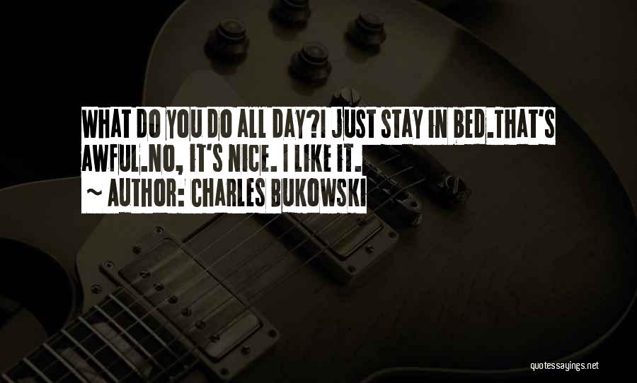 Mallozzis Catering Quotes By Charles Bukowski