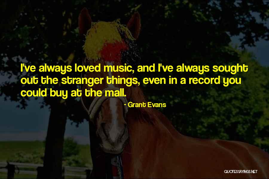 Malls Quotes By Grant Evans Malls Quotes By Grant Evans