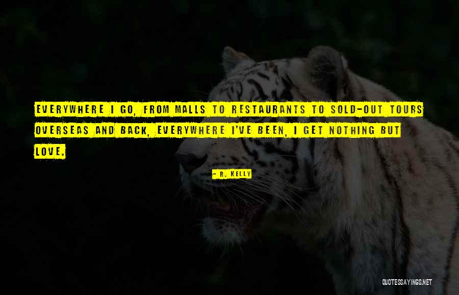 Malls Quotes By R. Kelly Malls Quotes By R. Kelly