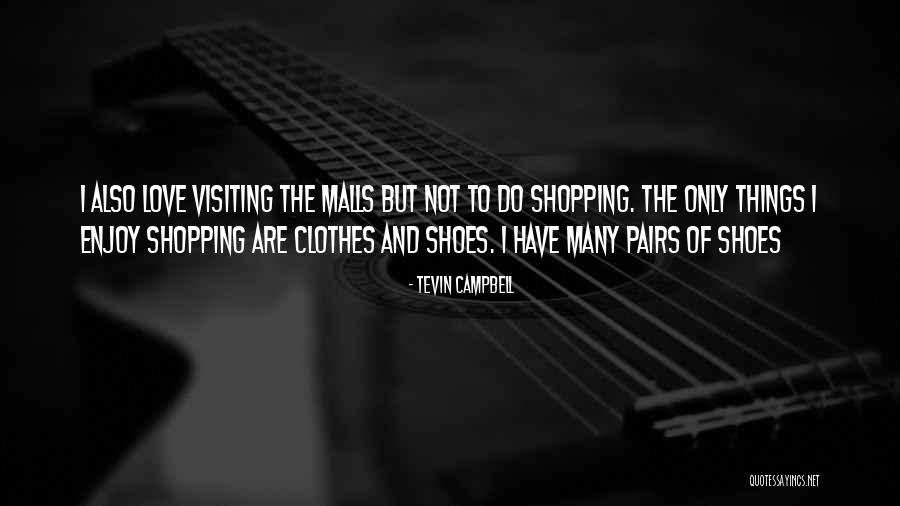 Malls Quotes By Tevin Campbell Malls Quotes By Tevin Campbell