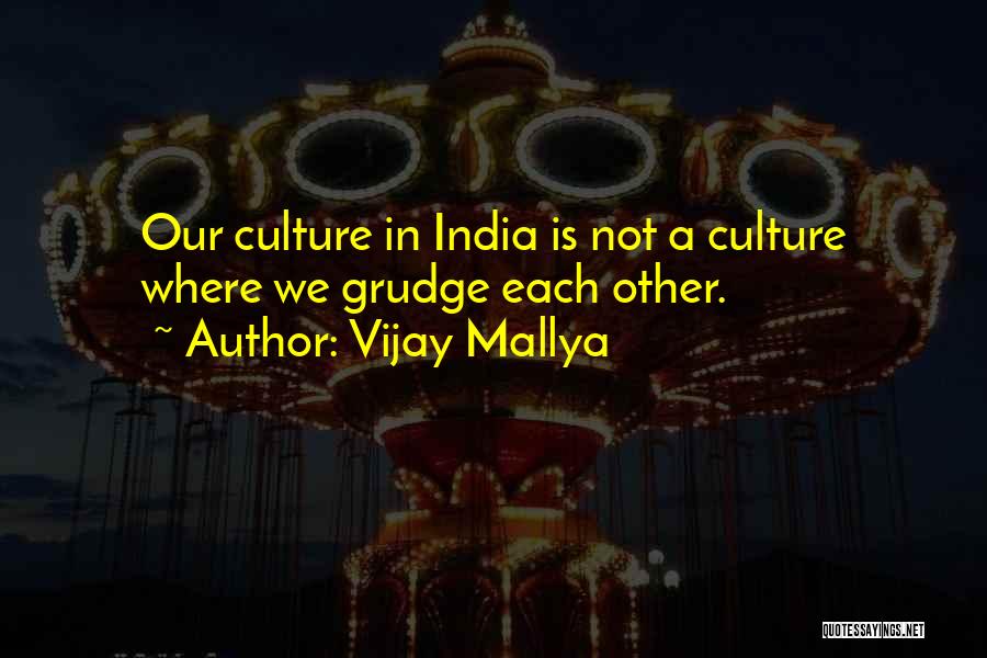 Mallya Quotes By Vijay Mallya