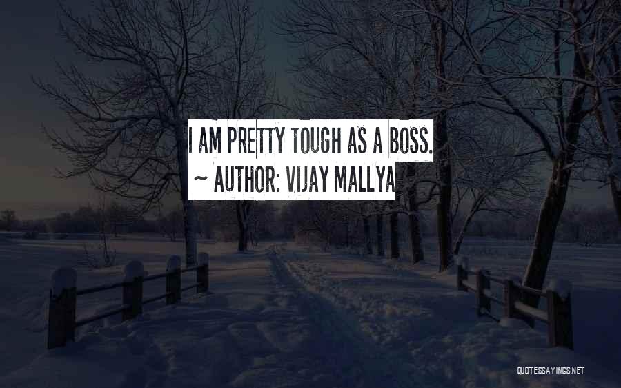 Mallya Quotes By Vijay Mallya