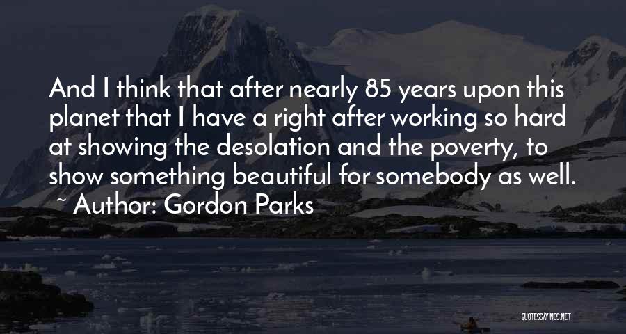 Malmbergs Quotes By Gordon Parks