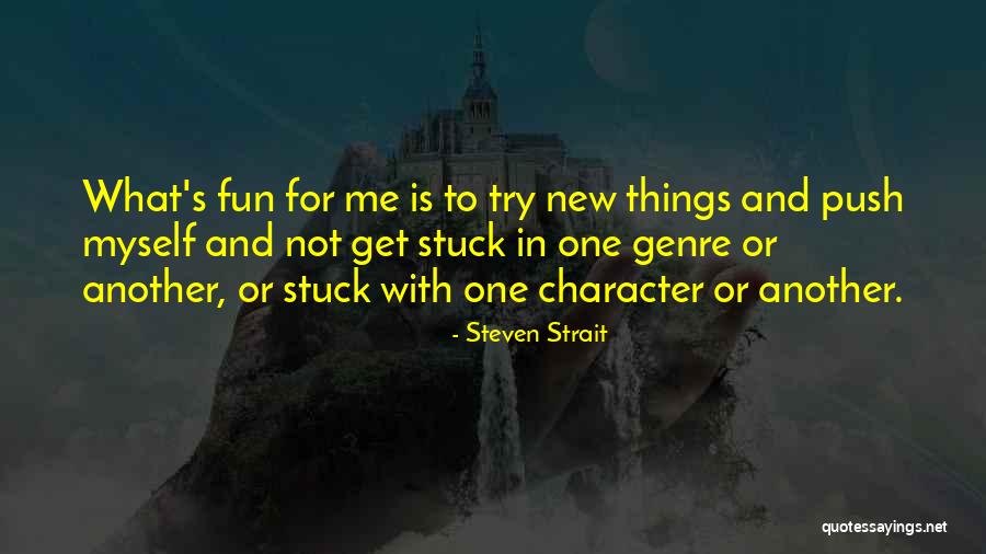 Malmed Quotes By Steven Strait Malmed Quotes By Steven Strait