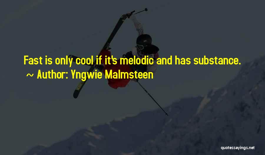 Malmsteen Quotes By Yngwie Malmsteen