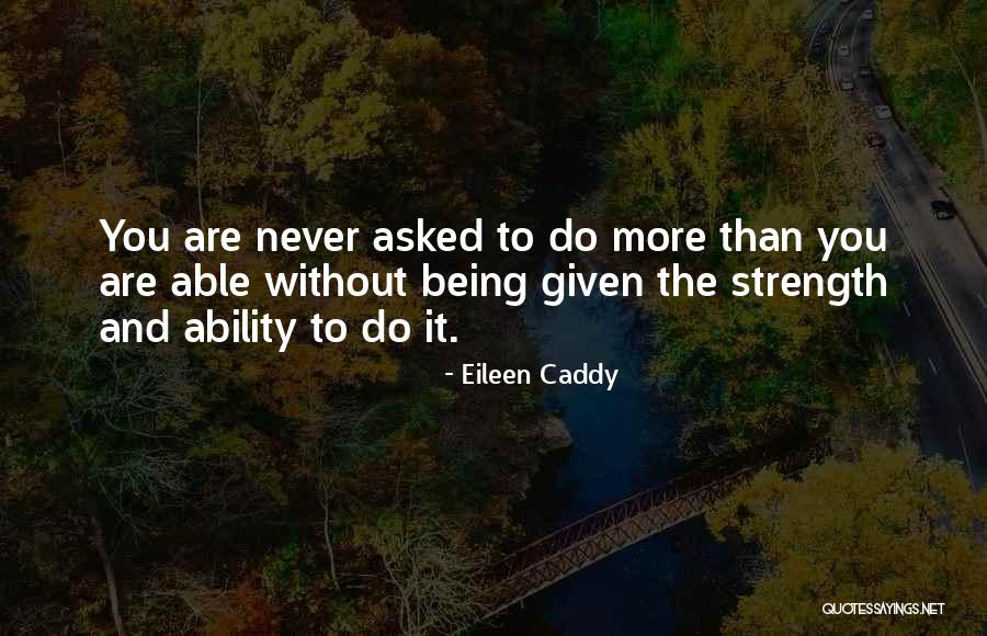 Malnatis Scottsdale Quotes By Eileen Caddy Malnatis Scottsdale Quotes By Eileen Caddy