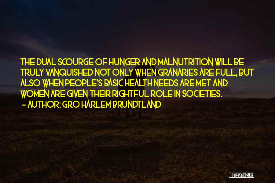 Malnutrition And Hunger Quotes By Gro Harlem Brundtland