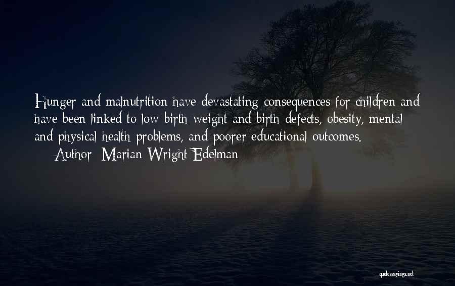 Malnutrition And Hunger Quotes By Marian Wright Edelman