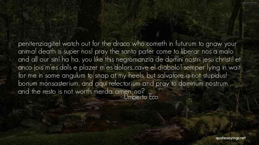 Malo Quotes By Umberto Eco Malo Quotes By Umberto Eco