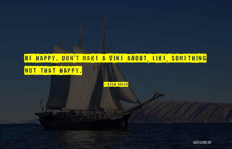 Malogia Quotes By Nash Grier Malogia Quotes By Nash Grier
