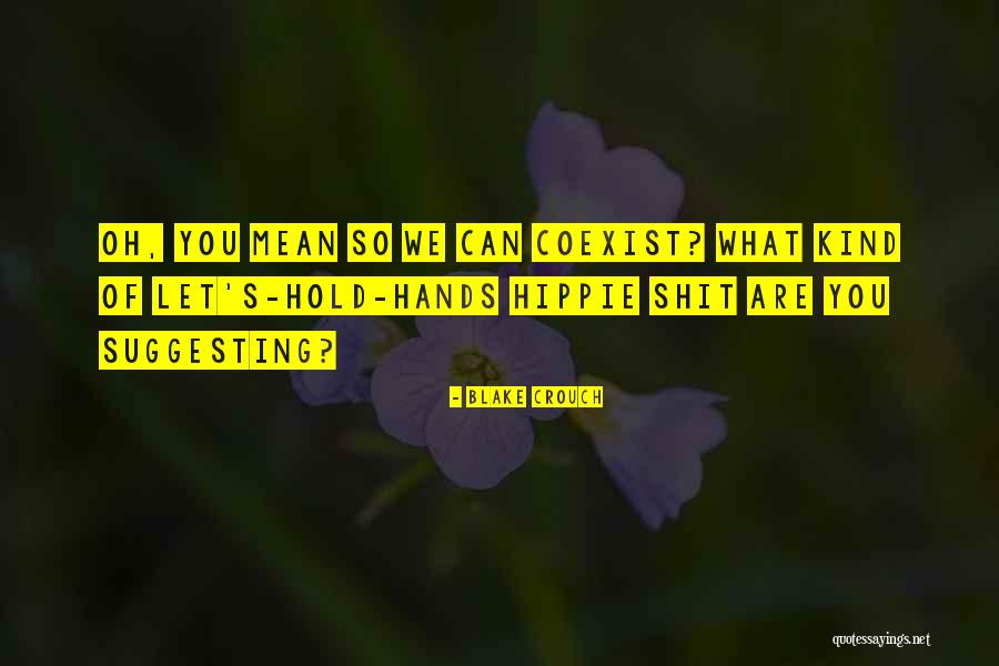 Malope Rebecca Quotes By Blake Crouch Malope Rebecca Quotes By Blake Crouch