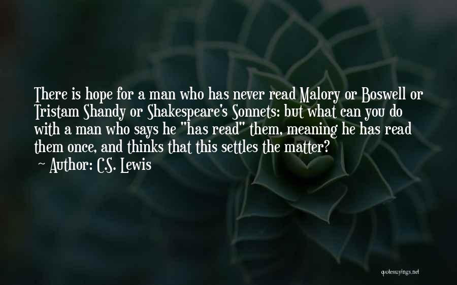 Malory Quotes By C.S. Lewis