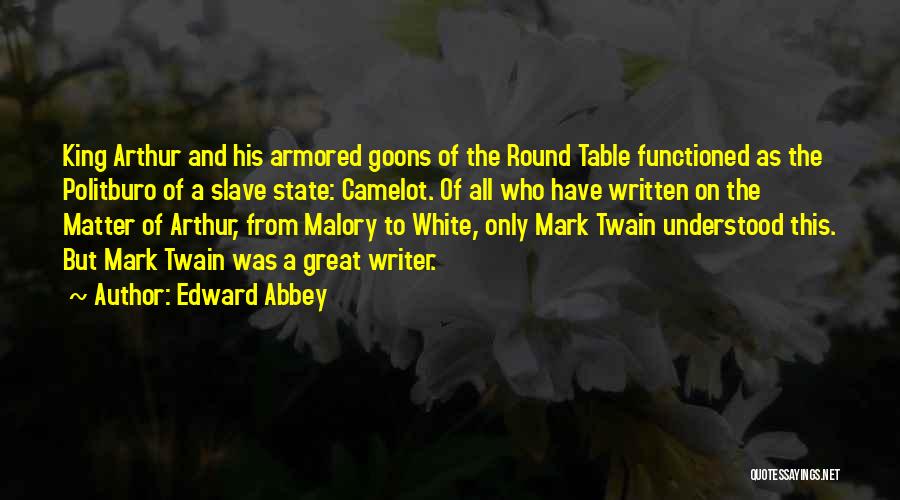 Malory Quotes By Edward Abbey