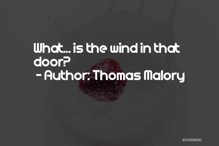 Malory Quotes By Thomas Malory