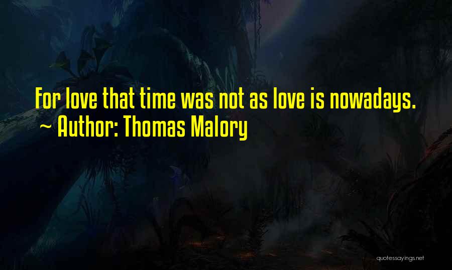 Malory Quotes By Thomas Malory