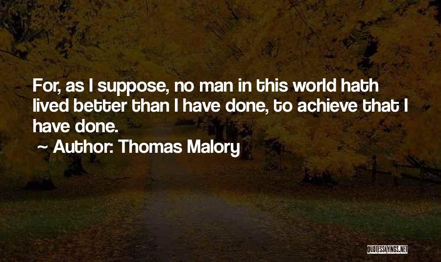 Malory Quotes By Thomas Malory