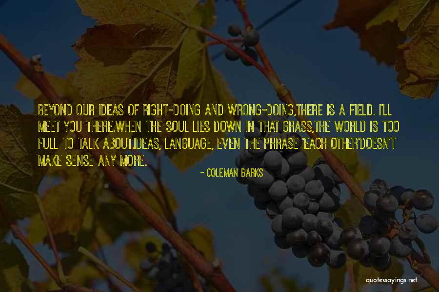 Malostransk Quotes By Coleman Barks Malostransk Quotes By Coleman Barks